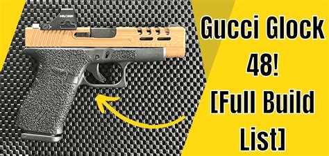 gucci g48|gucci glock 48 reviews.